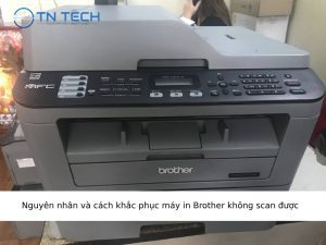 may-in-brother-khong-scan-duoc